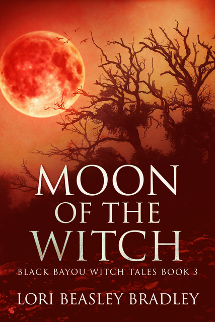 Moon Of The Witch, Lori Beasley Bradley