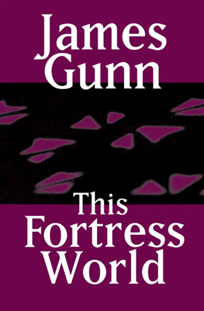 This Fortress World, James Gunn