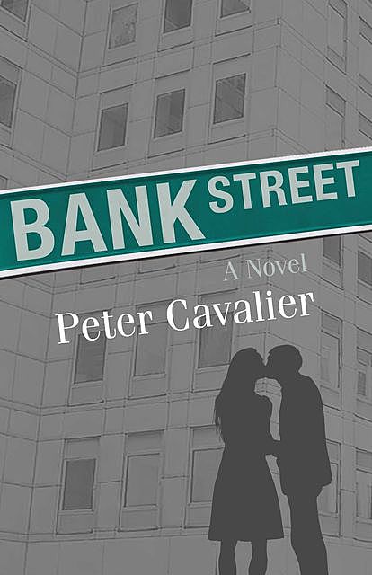 Bank Street, Peter Cavalier