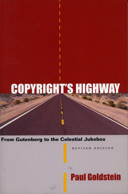Copyright’s Highway, Paul Goldstein