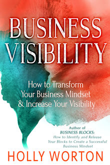 Business Visibility, Holly Worton
