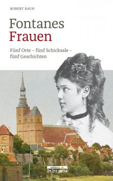 Fontanes Frauen, Robert Rauh