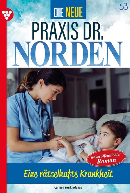 Die neue Praxis Dr. Norden 53 – Arztserie, Carmen von Lindenau