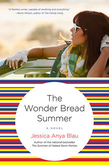 The Wonder Bread Summer, Jessica Anya Blau