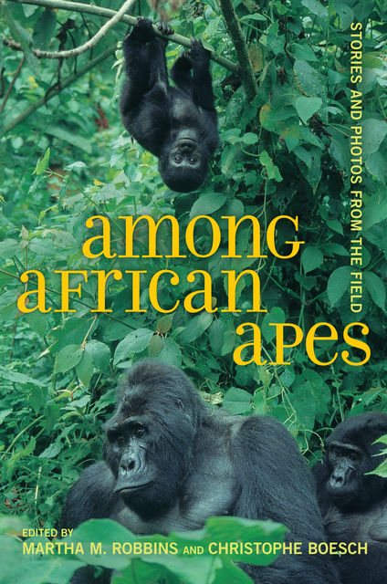 Among African Apes, Martha M. Robbins