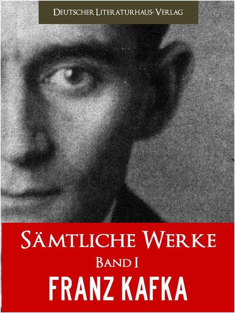 Sämtliche Werke, Band I, Franz Kafka