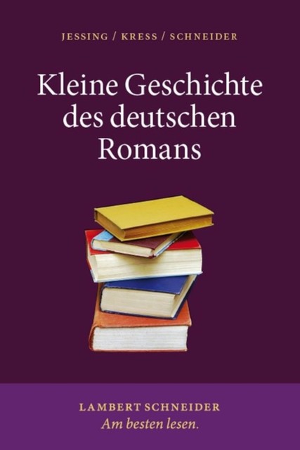 Kleine Geschichte des deutschen Romans, Benedikt Jeßing, Jost Schneider, Karin Kress