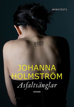 Asfaltsänglar, Johanna Holmström