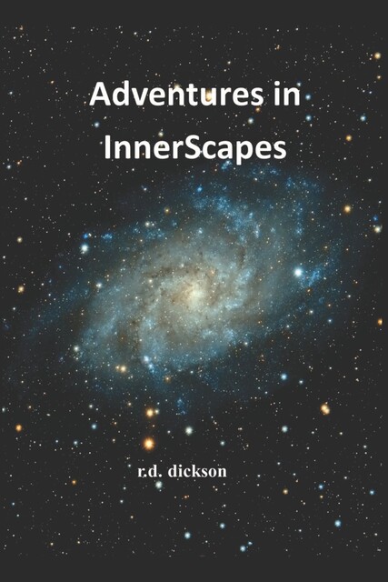 Adventures in InnerScapes, r.d. dickson