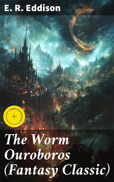 The Worm Ouroboros (Fantasy Classic), E.R.Eddison