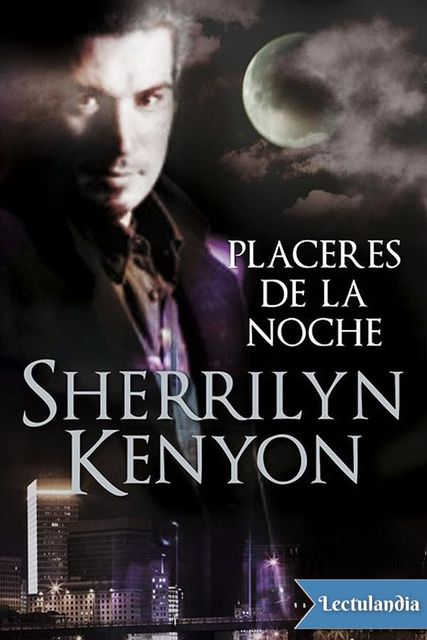 Placeres de la noche, Sherrilyn Kenyon