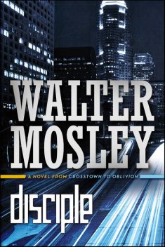 Disciple, Walter Mosley