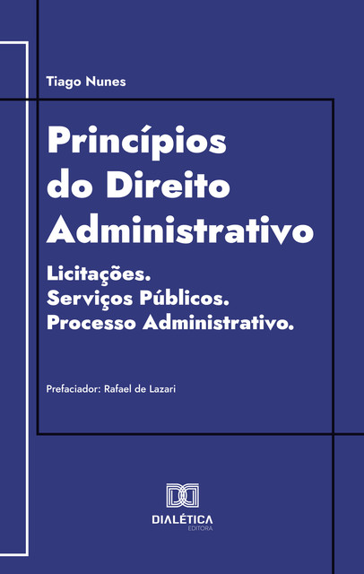 Princípios do Direito Administrativo, Tiago Nunes