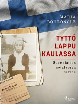 Tyttö lappu kaulassa – Suomalaisen sotalapsen tarina, Maria Bouroncle