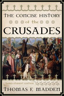 The Concise History of the Crusades, Thomas F. Madden