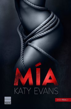 Mía (Saga Real 2), Katy Evans