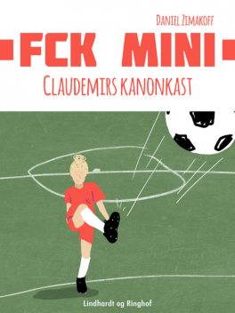 FCK Mini: Claudemirs kanonkast, Daniel Zimakoff