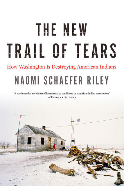 The New Trail of Tears, Naomi Schaefer Riley