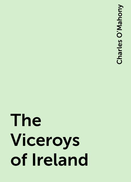 The Viceroys of Ireland, Charles O'Mahony