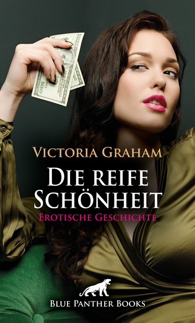 Die reife Schönheit | Erotische Geschichte, Victoria Graham