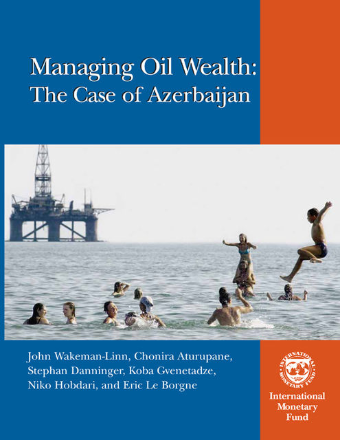 Managing Oil Wealth: The Case of Azerbaijan, Niko Hobdari
