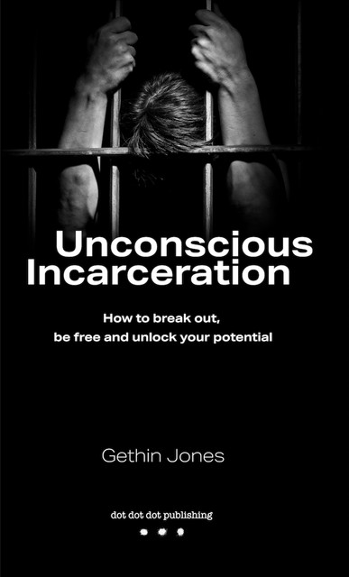 Unconscious Incarceration, Gethin Jones