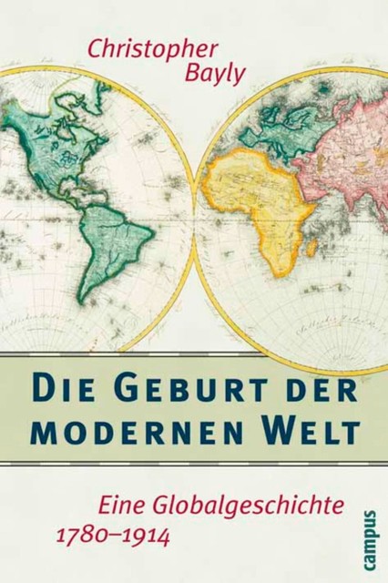 Die Geburt der modernen Welt, Christopher A. Bayly