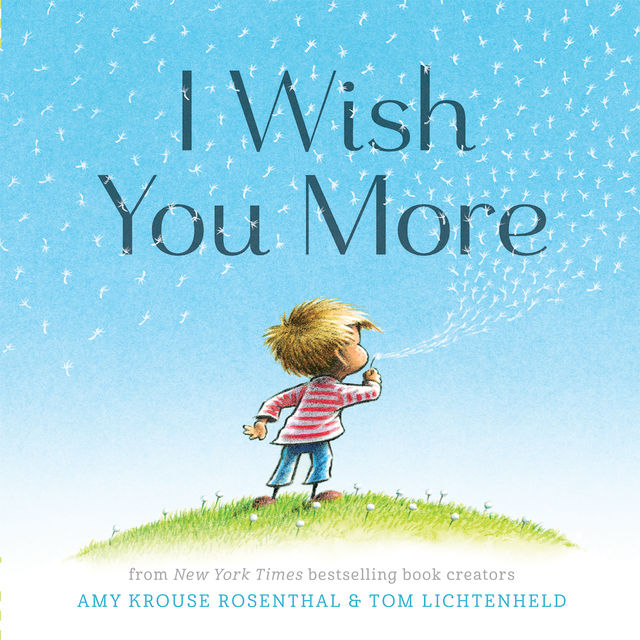I Wish You More, Amy Rosenthal