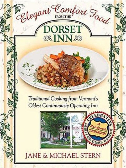 Elegant Comfort Food from Dorset Inn, Jane Stern, Michael Stern, Sissy Hicks