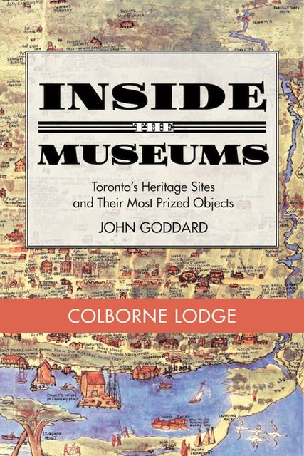 Inside the Museum — Colborne Lodge, John Goddard