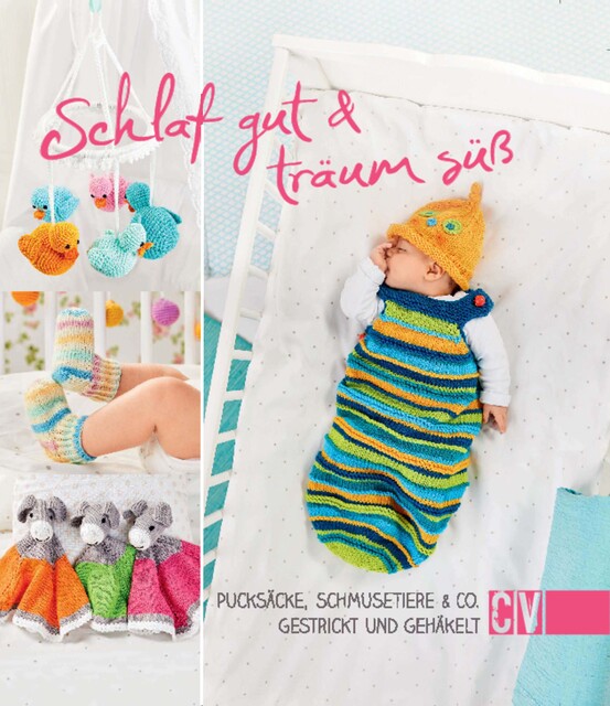 Schlaf gut & träum süß, amp, Co. Gestrickt und Gehäkelt, Pucksäcke, Schmusetiere