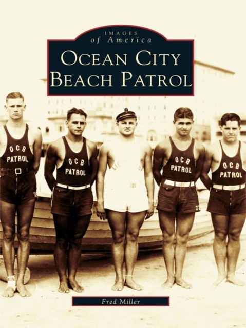 Ocean City Beach Patrol, Fred Miller
