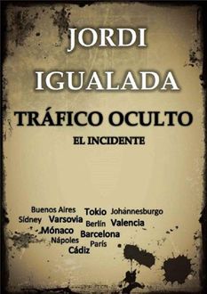 Tráfico Oculto. El Incidente, Jordi Igualada