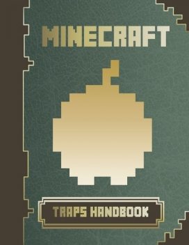 Minecraft Traps Handbook, Minecraft Game Guides