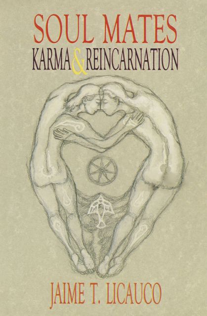 Soul Mates, Karma and Reincarnation, Jaime Licauco