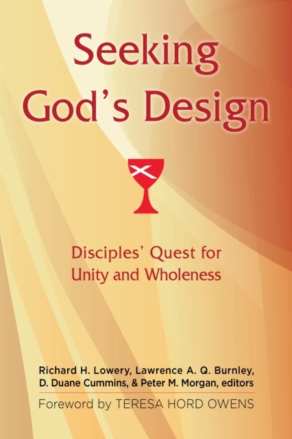 Seeking God's Design, Peter Morgan, D. Duane Cummins, Richard H. Lowery