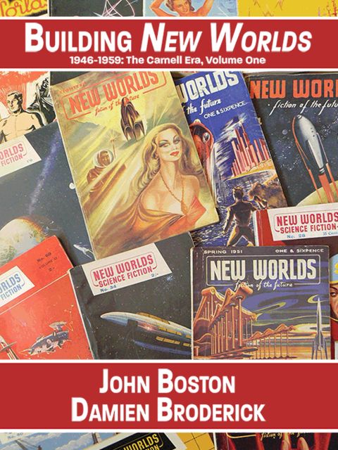 Building New Worlds, 1946–1959, Damien Broderick, John Boston