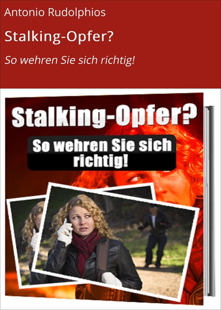 Stalking-Opfer, Antonio Rudolphios