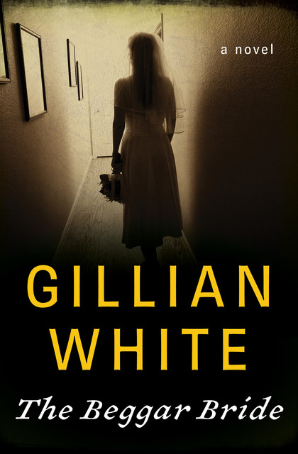 The Beggar Bride, Gillian White