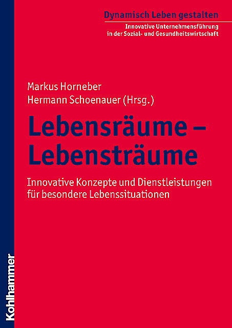 Lebensräume – Lebensträume, Hermann Schoenauer, Markus Horneber