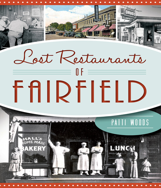 Lost Restaurants of Fairfield, Patti Woods