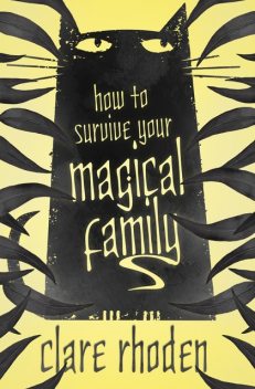 How to Survive Your Magical Family, Clare Rhoden