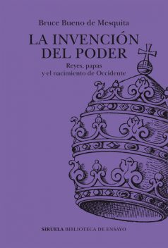 La invención del poder, Bruce Bueno de Mesquita