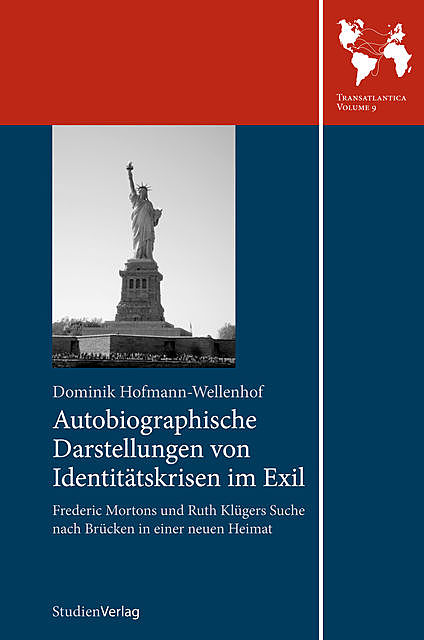 Autobiographische Darstellungen von Identitätskrisen im Exil, Dominik Hofmann-Wellenhof