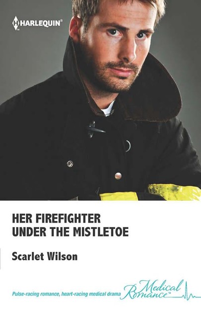 Her Firefighter Under the Mistletoe, Scarlet Wilson