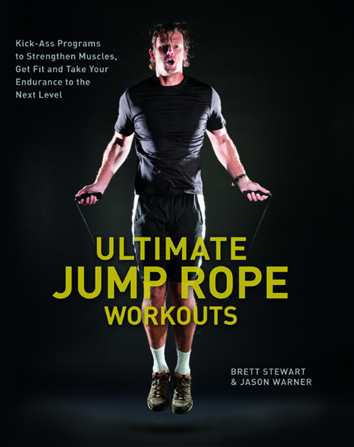 Ultimate Jump Rope Workouts, Jason Warner, Brett Stewart