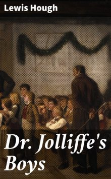 Dr. Jolliffe's Boys, Lewis Hough