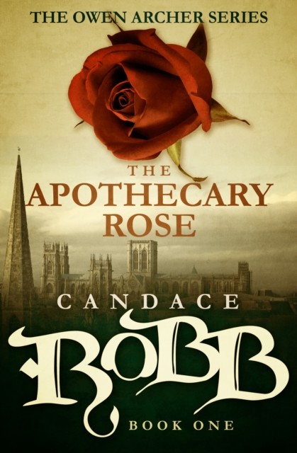 The Apothecary Rose, Candace Robb