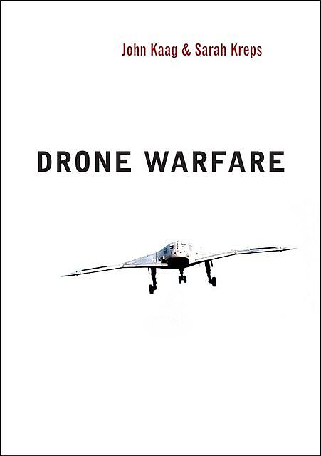 Drone Warfare, John, Sarah, Kaag, Kreps