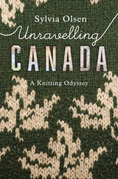 Unravelling Canada, Sylvia Olsen